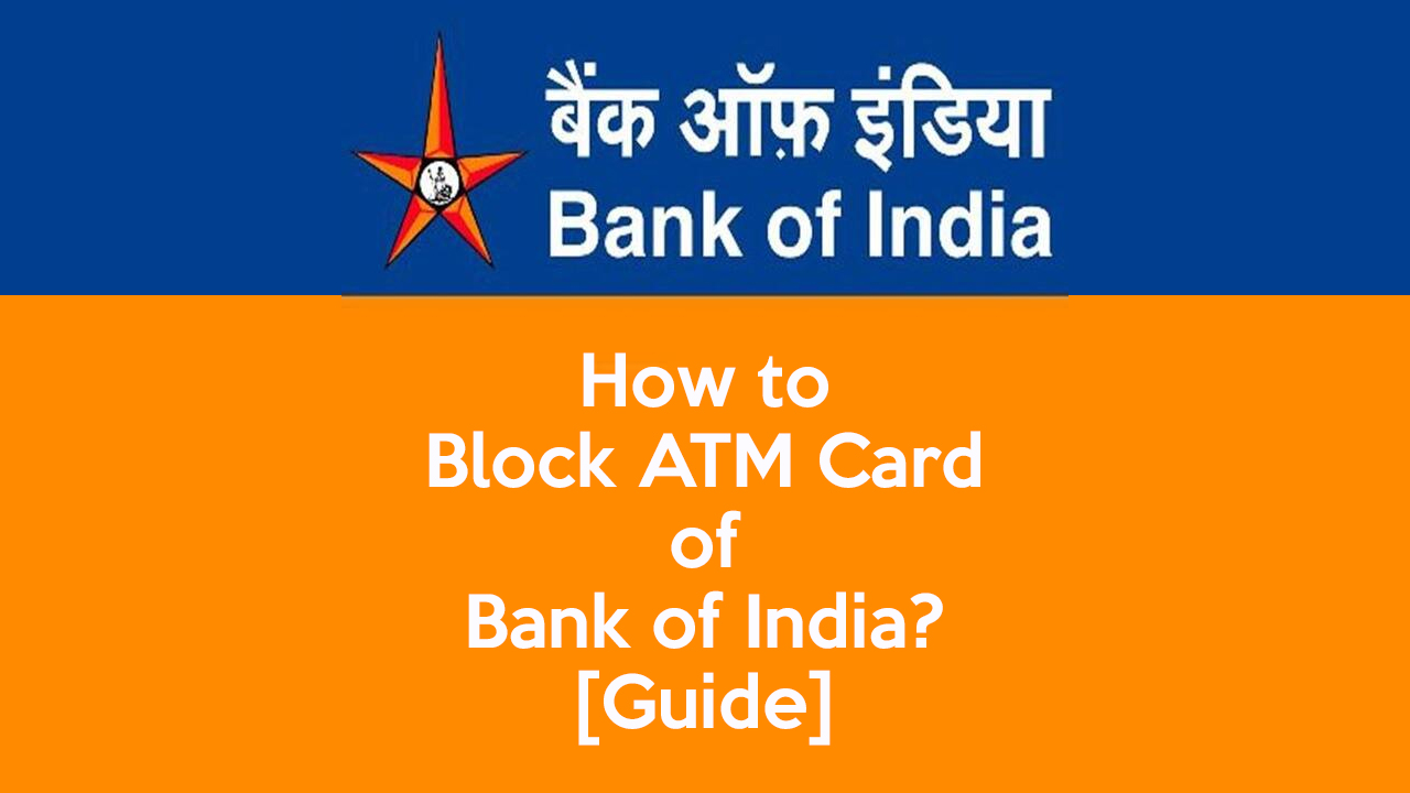 How to Block ATM Card of Bank of India? - [Guide] 1