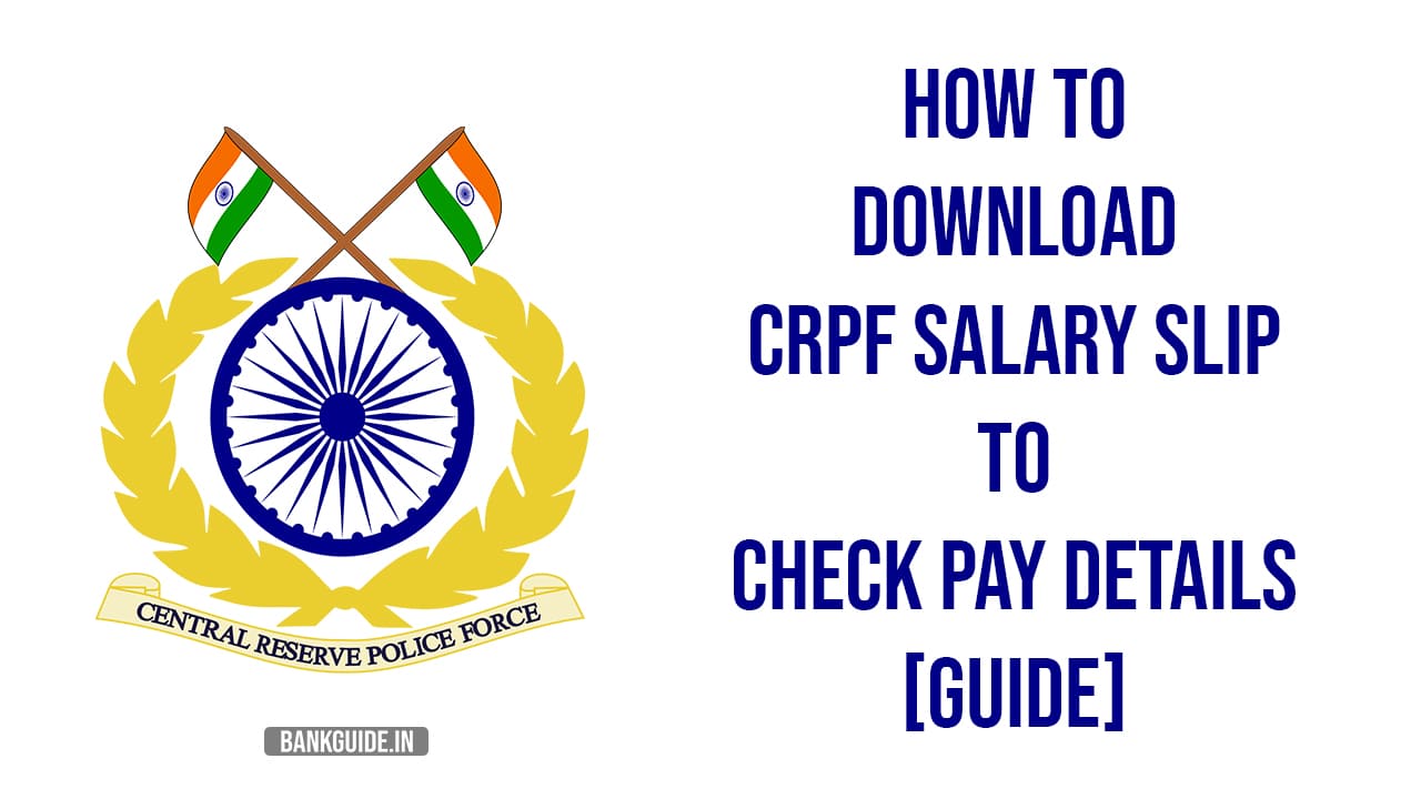 How to Download CRPF Salary Slip to Check Pay Details