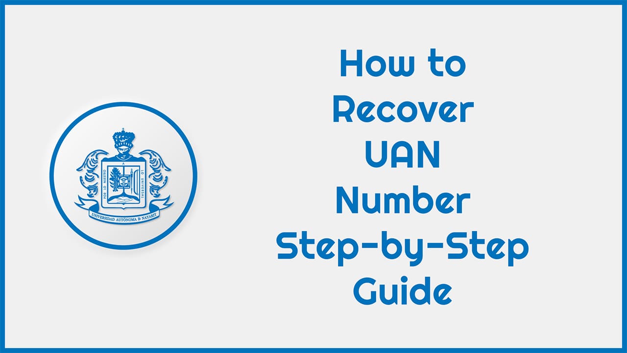 How to Recover UAN Number Step-by-Step Guide