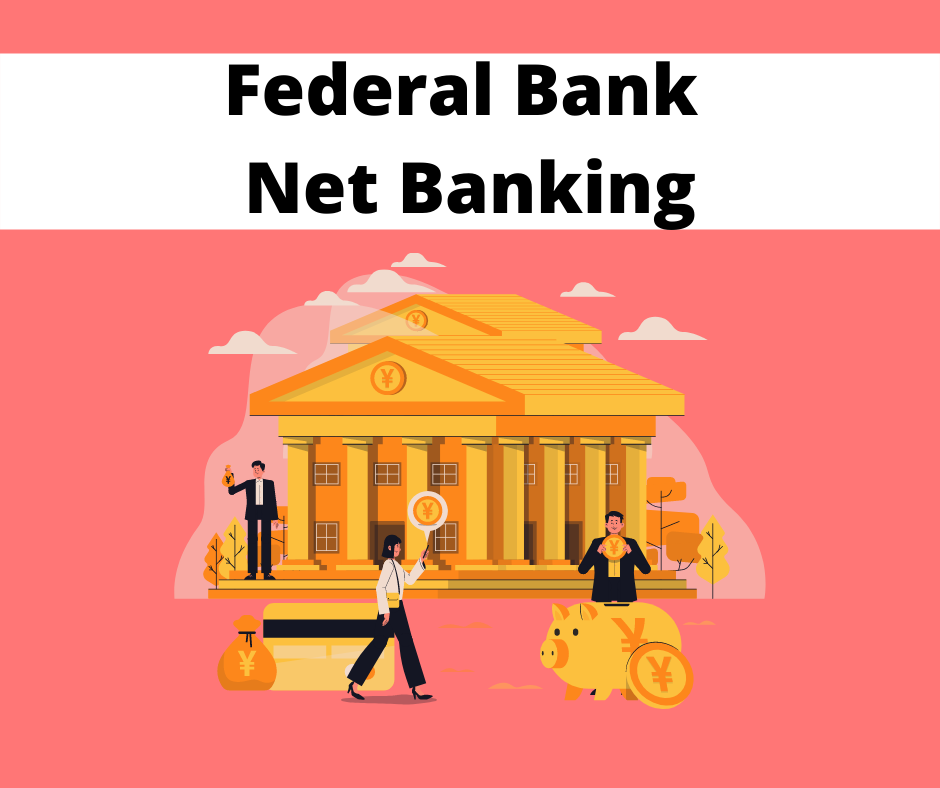 Federal Bank Net Banking - Ultimate Guide